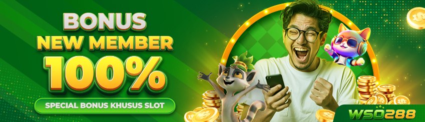 BONUS NEW MEMBER 100% SLOT